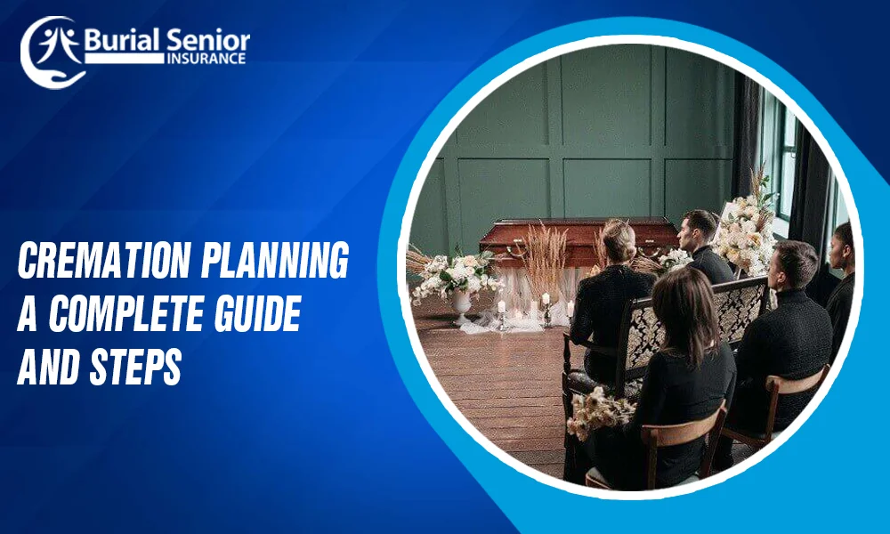 Cremation Planning Complete Guide Burial Senior Insurance 3218