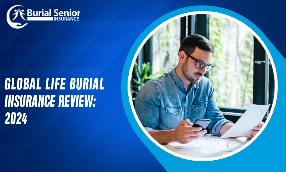 global-life-burial-insurance-review-2024-burial-senior-insurance